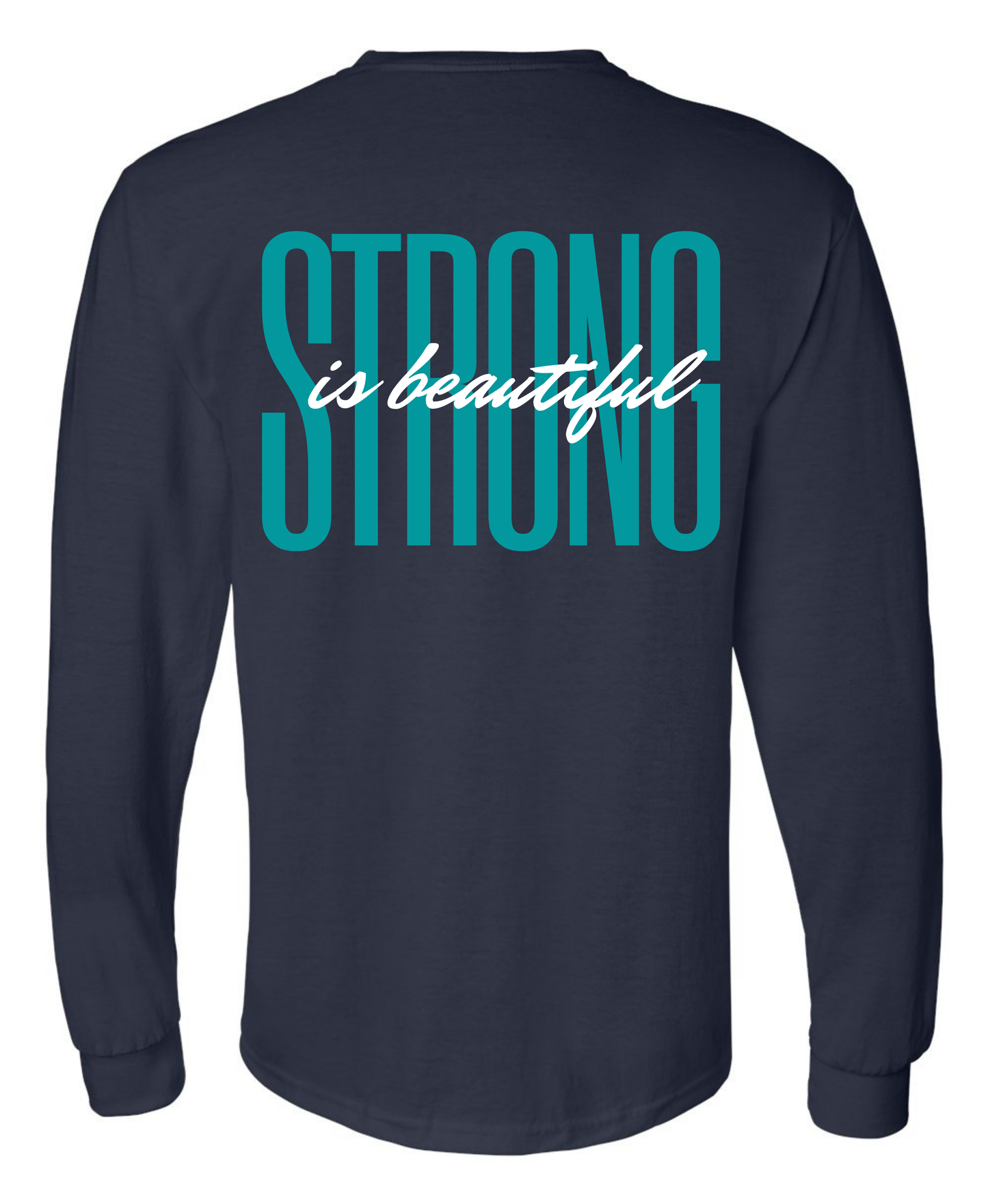 Strong is Beautiful Long Sleeve Tee