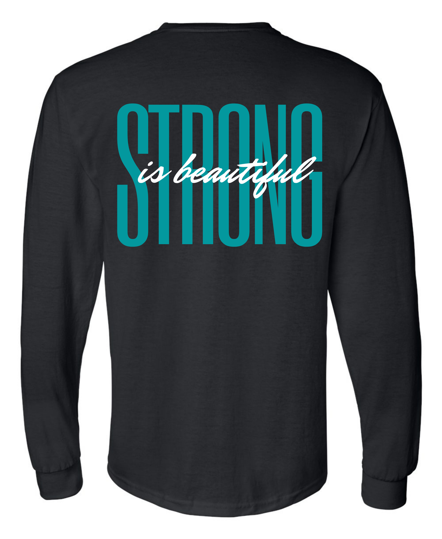 Strong is Beautiful Long Sleeve Tee