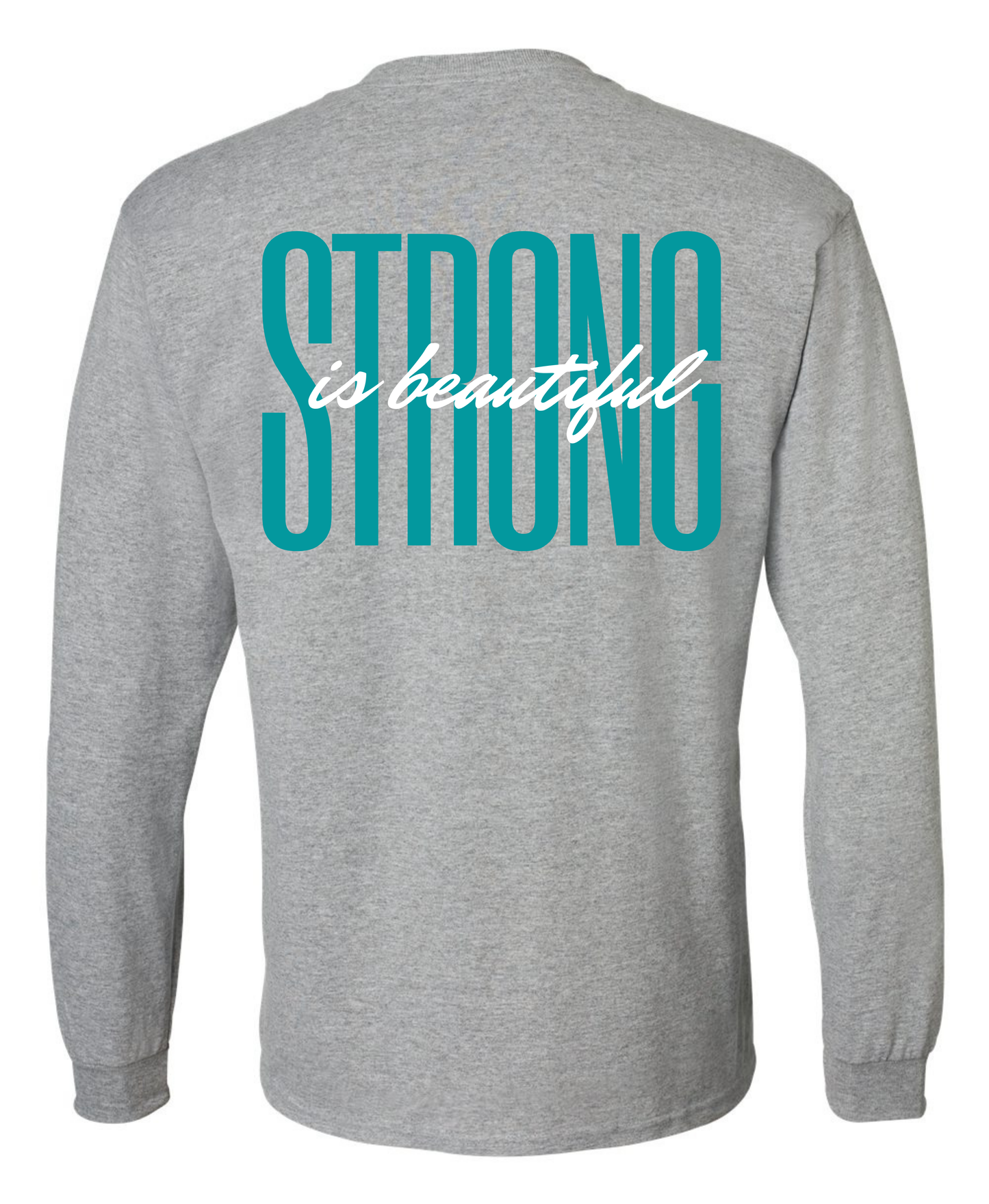 Strong is Beautiful Long Sleeve Tee