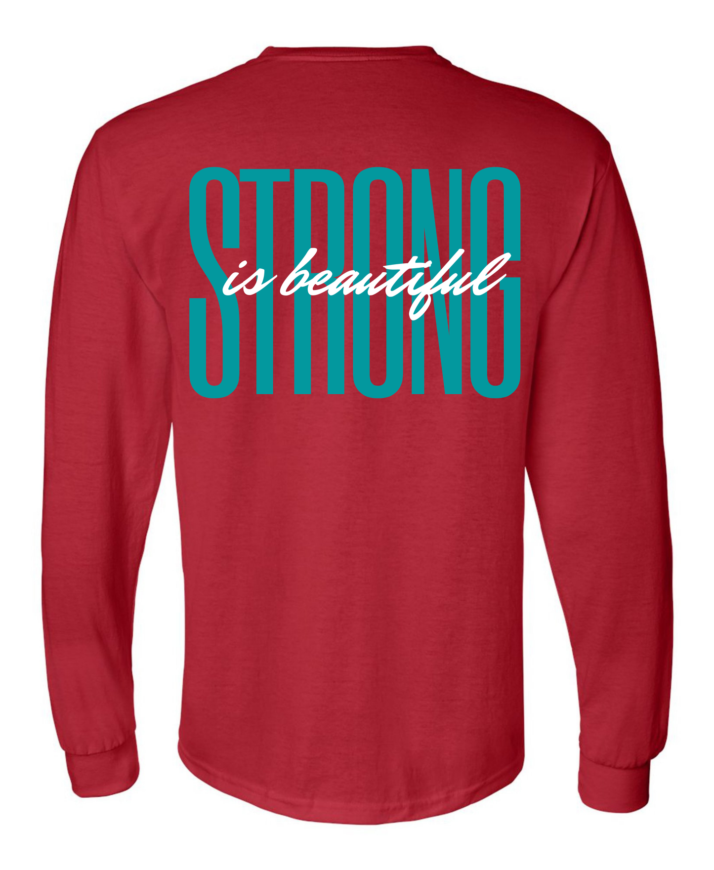 Strong is Beautiful Long Sleeve Tee