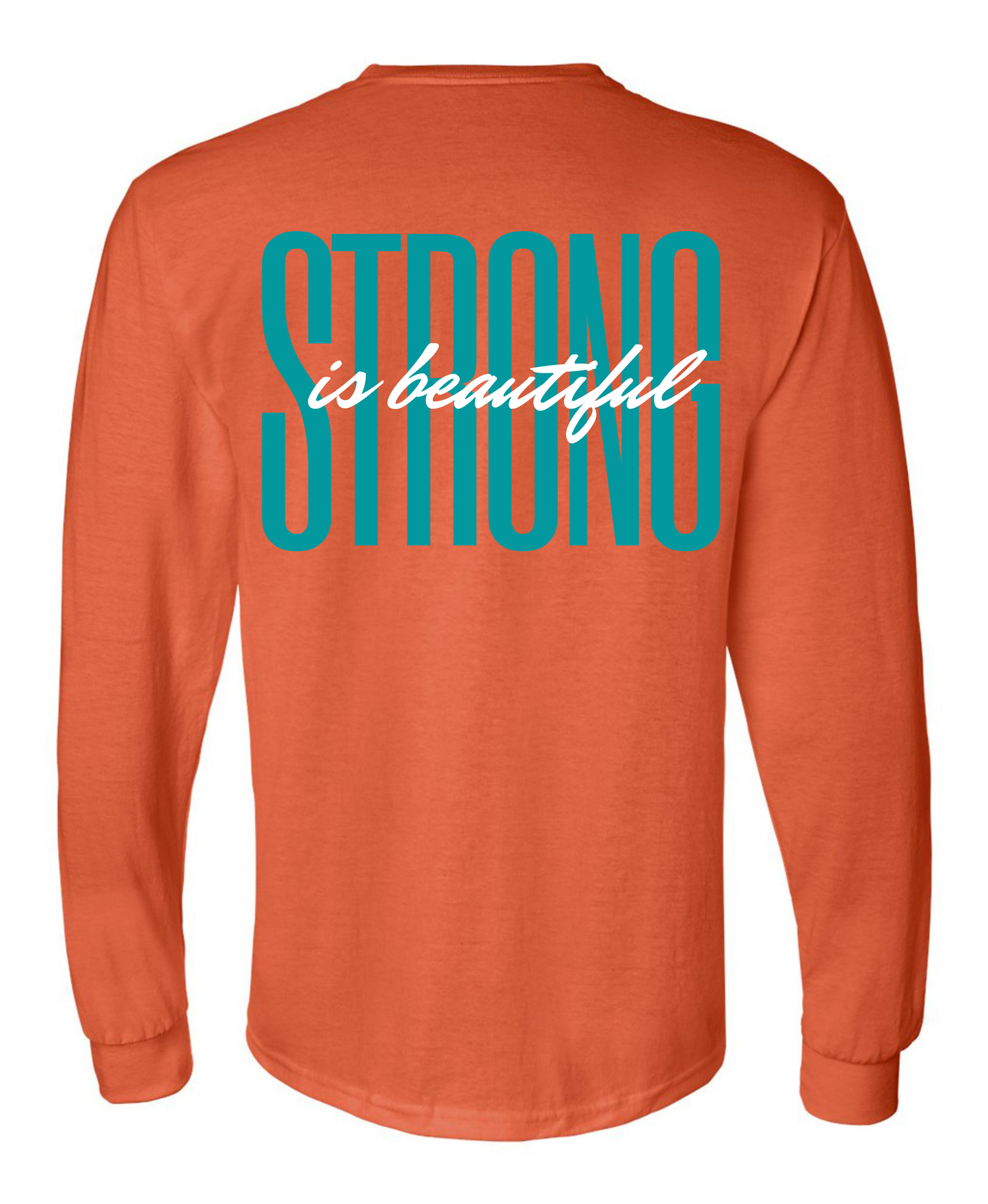 Strong is Beautiful Long Sleeve Tee