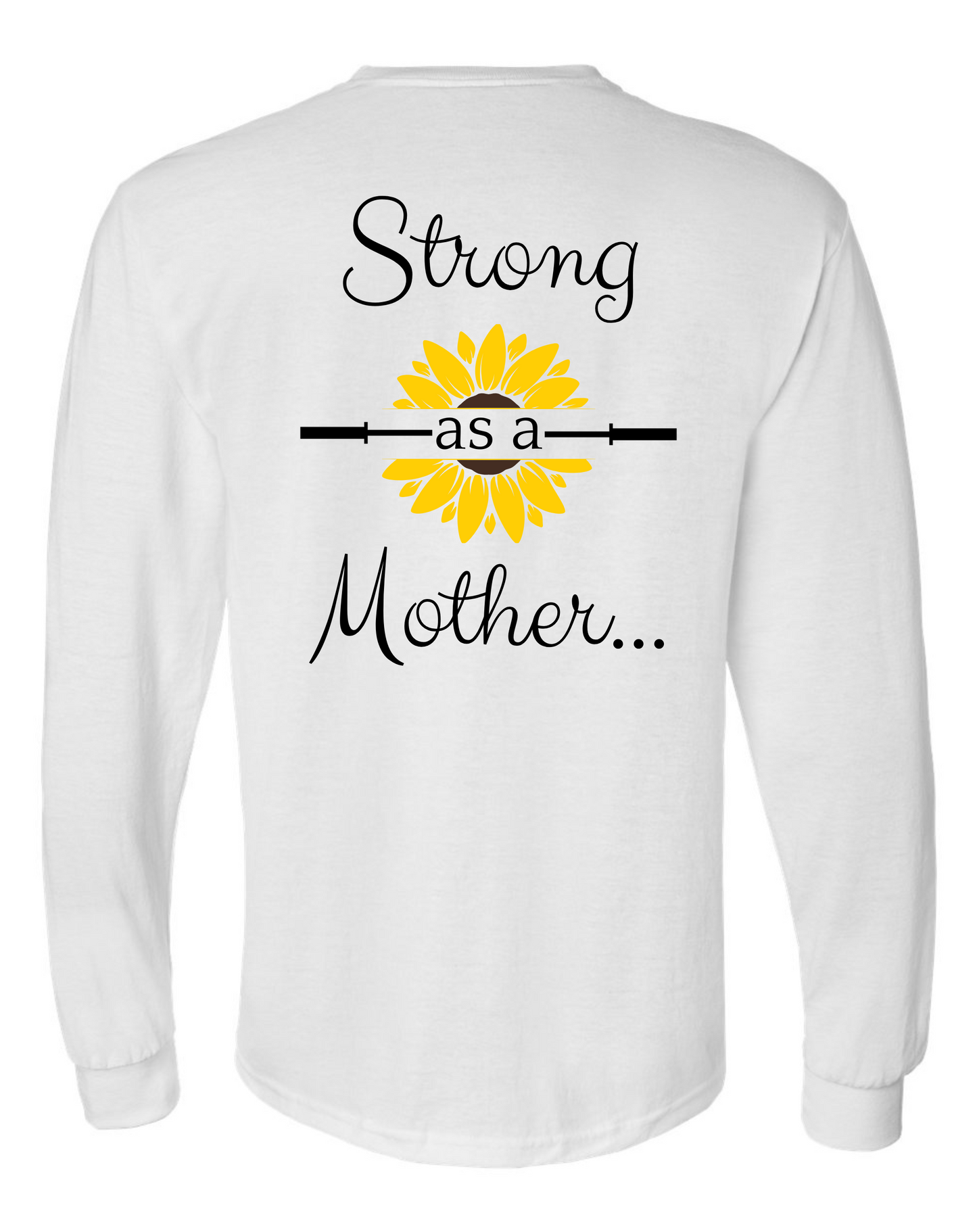 Strong as a Mother Long Sleeve Tee