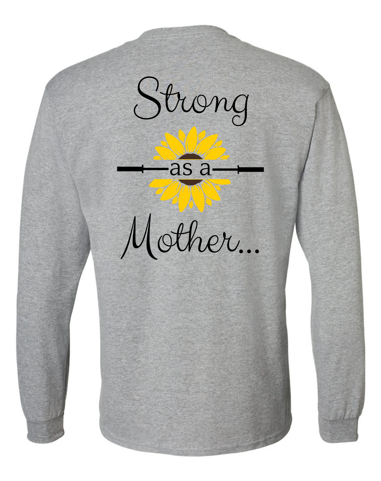 Strong as a Mother Long Sleeve Tee