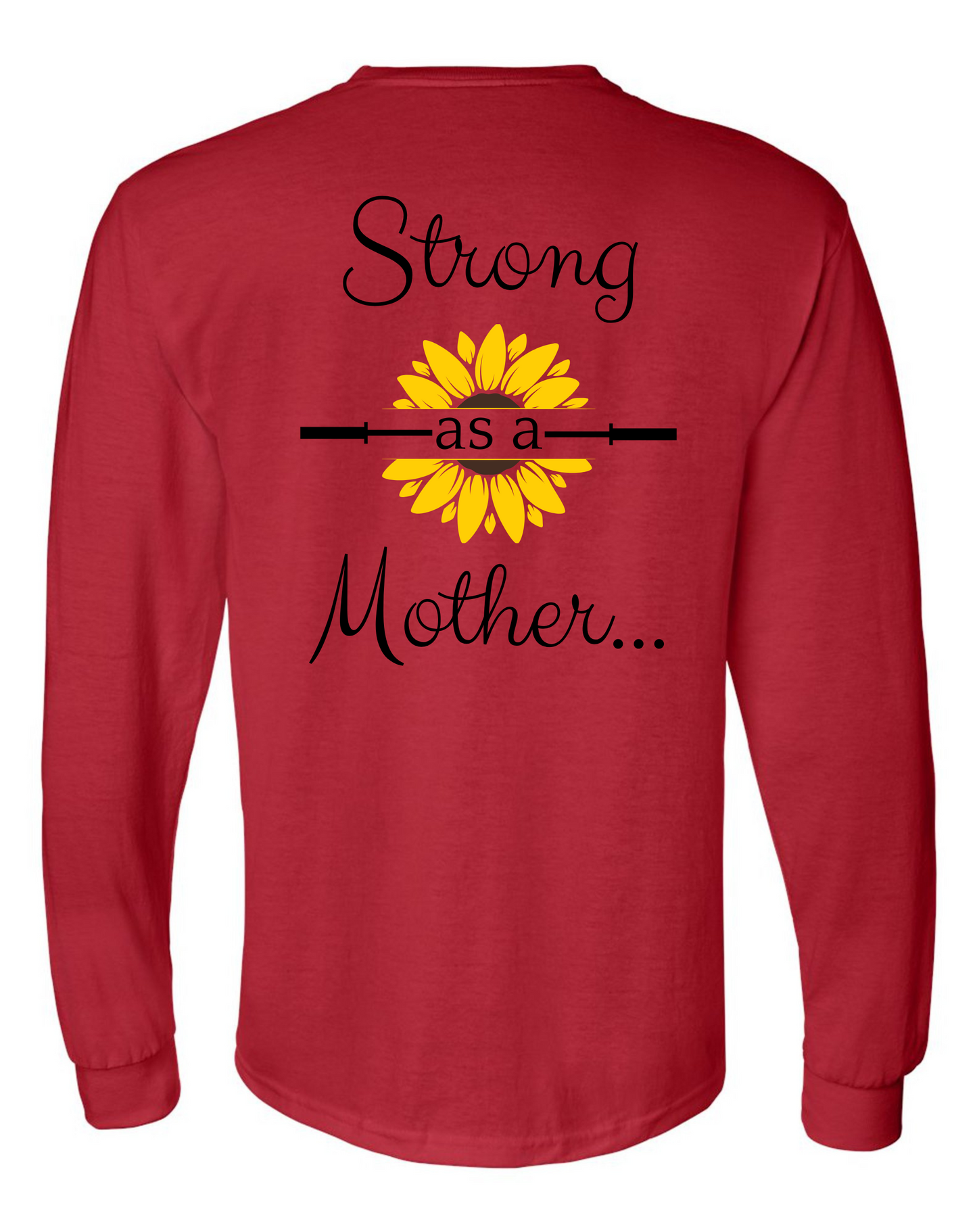 Strong as a Mother Long Sleeve Tee