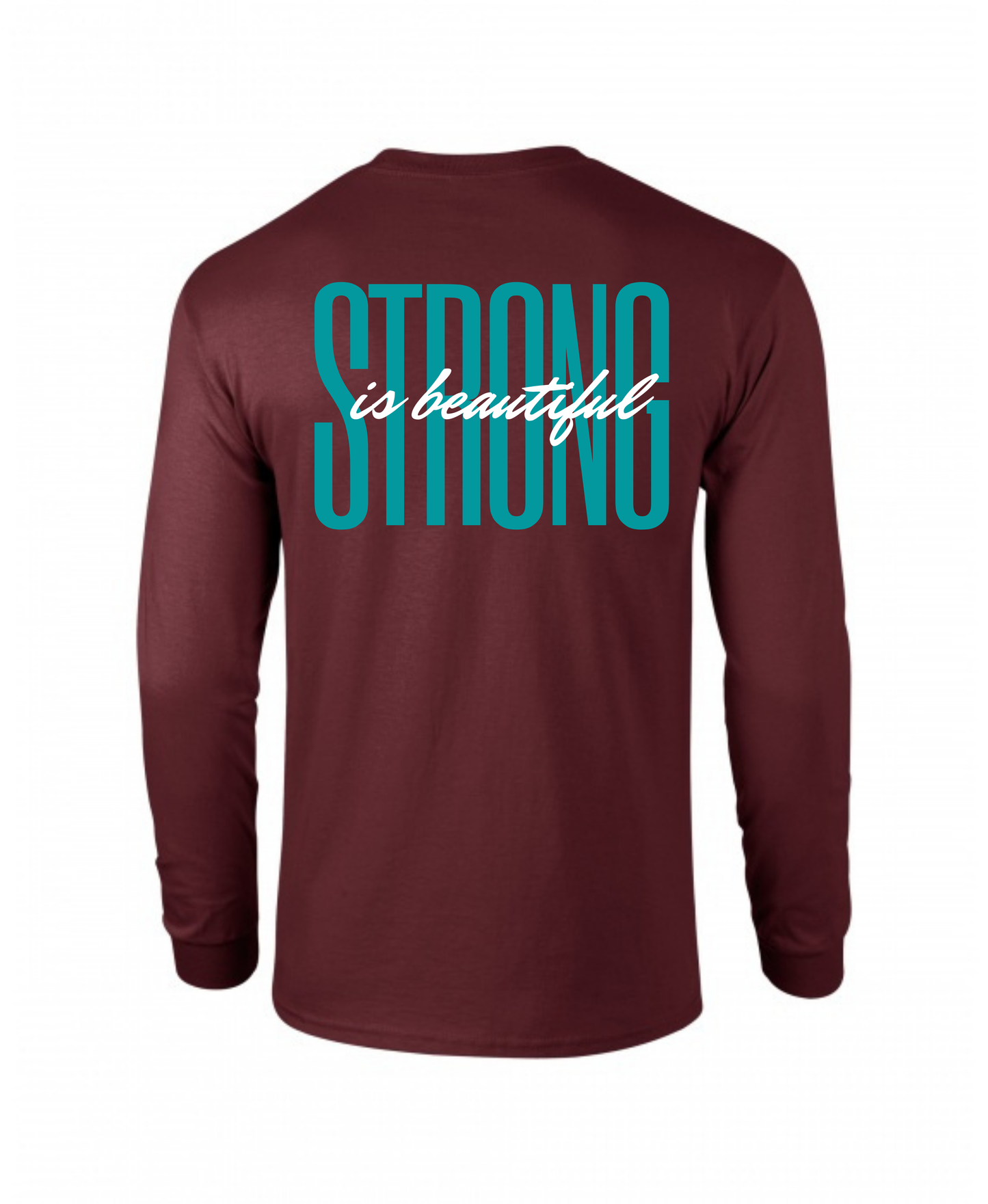 Strong is Beautiful Long Sleeve Tee