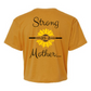Strong as a Mother Crop Top