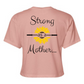 Strong as a Mother Crop Top