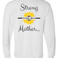 Strong as a Mother Long Sleeve Tee