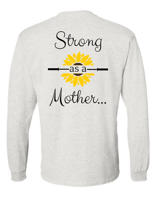 Strong as a Mother Long Sleeve Tee