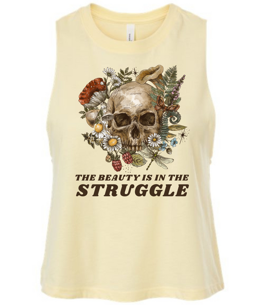 Beauty is in the Struggle Crop Tank